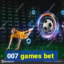 007 games bet